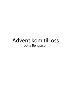 Product Image for Advent kom till oss - lotta bengtsson
