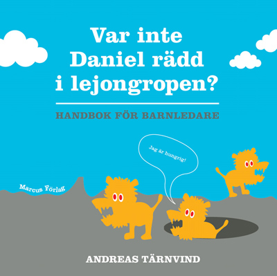 Product Image for Var inte daniel rädd i lejongropen - handbok för barnledare