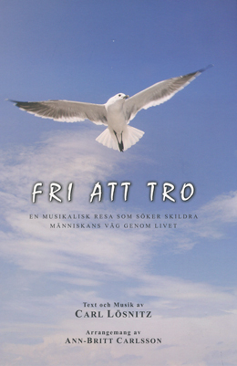Product Image for Fri att tro: en musikalisk resa som söker skildra människans väg genom livet