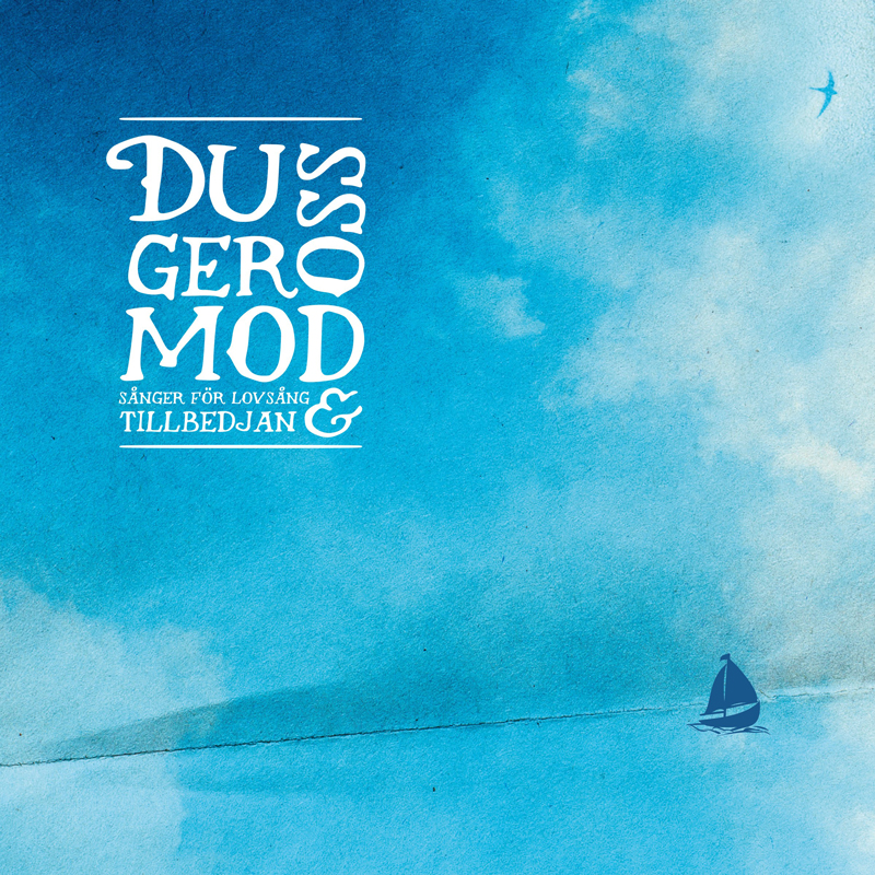 Product Image for Du ger oss mod - sånger för lovsång & tillbedjan - CD