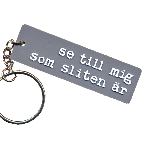 Product Image for Nyckelring i mjuk silikon - se till mig som sliten är - grå